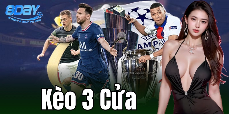 Hiểu biết về Kèo 3 Cửa